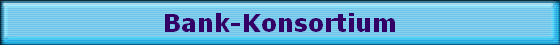 Bank-Konsortium