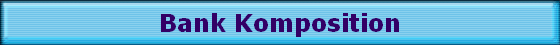 Bank Komposition